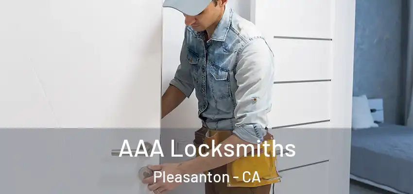 AAA Locksmiths Pleasanton - CA