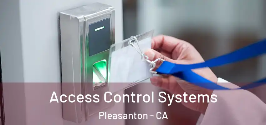  Access Control Systems Pleasanton - CA
