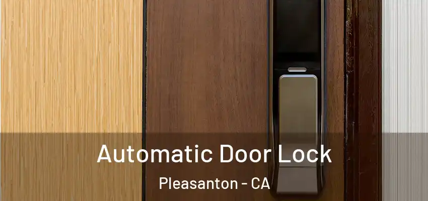 Automatic Door Lock Pleasanton - CA