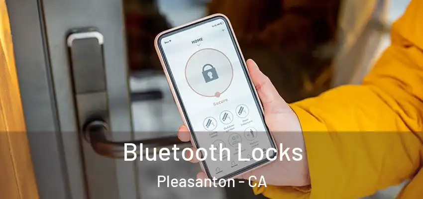  Bluetooth Locks Pleasanton - CA