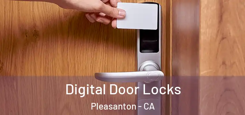 Digital Door Locks Pleasanton - CA