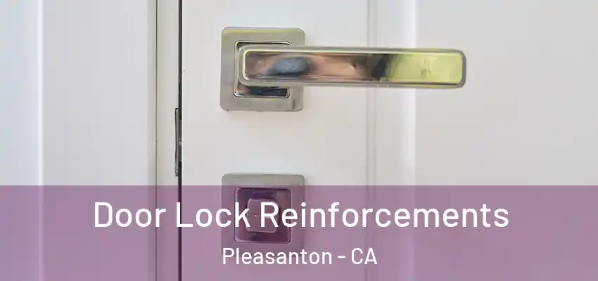  Door Lock Reinforcements Pleasanton - CA