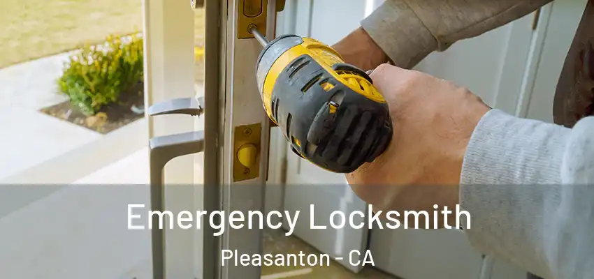Emergency Locksmith Pleasanton - CA