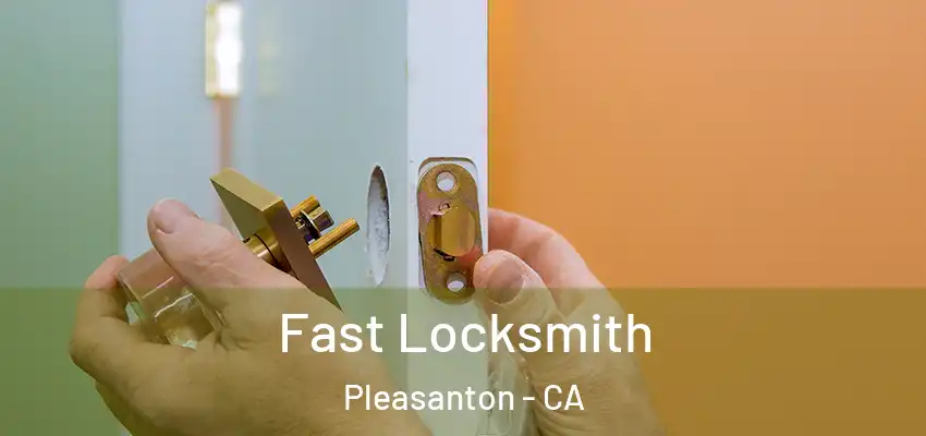  Fast Locksmith Pleasanton - CA