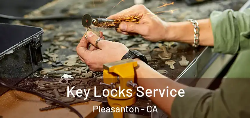 Key Locks Service Pleasanton - CA