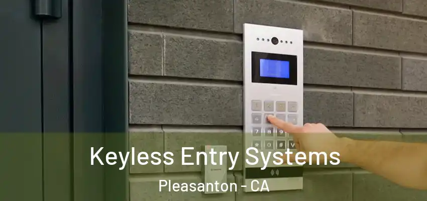 Keyless Entry Systems Pleasanton - CA