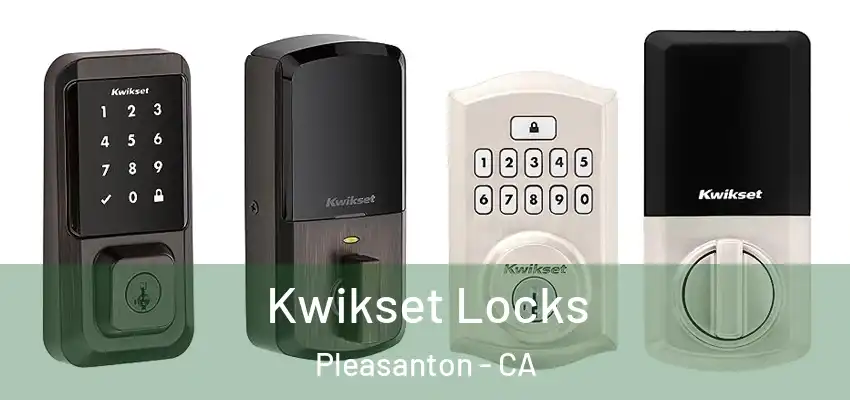 Kwikset Locks Pleasanton - CA