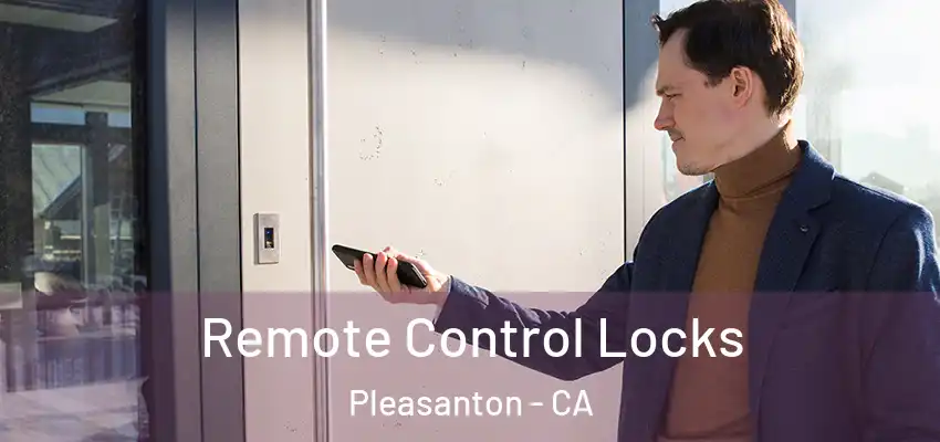  Remote Control Locks Pleasanton - CA