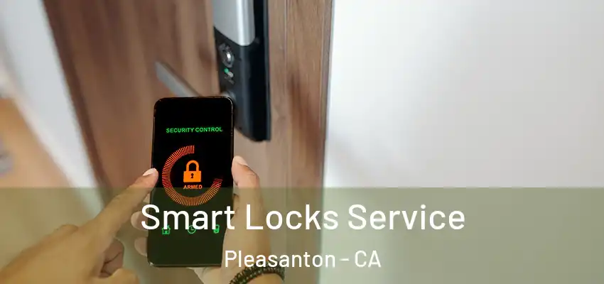  Smart Locks Service Pleasanton - CA