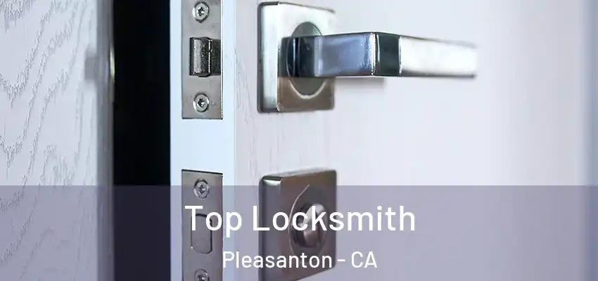  Top Locksmith Pleasanton - CA
