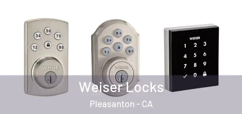  Weiser Locks Pleasanton - CA